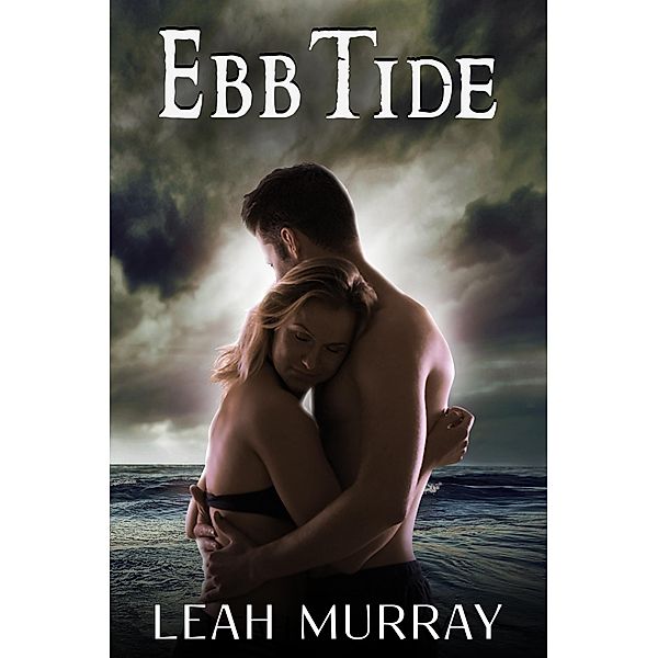 Ebb Tide / Leah Murray, Leah Murray