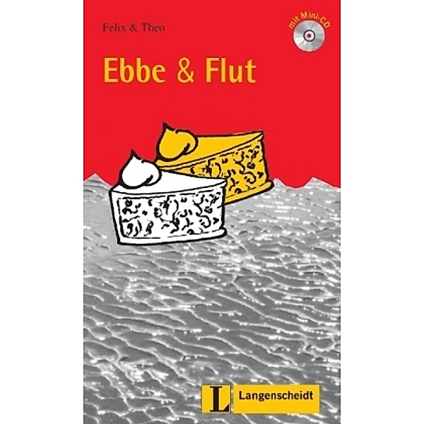 Ebbe & Flut, m. Audio-CD, Felix, Theo