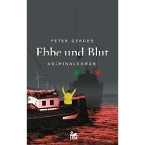 Ebbe und Blut / Hauptkommissar Stahnke Bd.3, Peter Gerdes