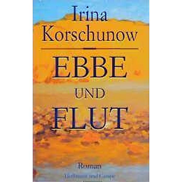 Ebbe und Flut, Irina Korschunow