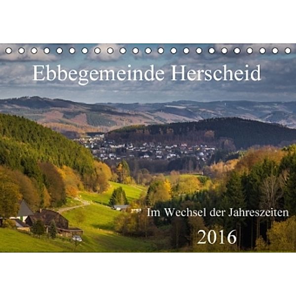 Ebbegemeinde Herscheid (Tischkalender 2016 DIN A5 quer), Simone Rein