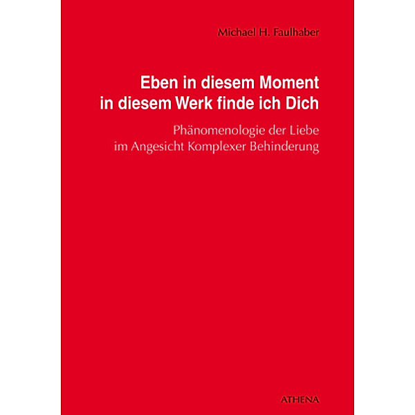 Eben in diesem Moment in diesem Werk finde ich Dich, Michael H. Faulhaber