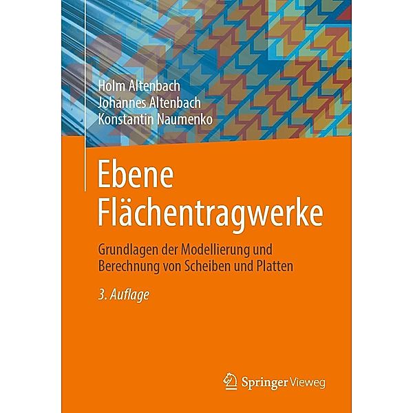 Ebene Flächentragwerke, Holm Altenbach, Johannes Altenbach, Konstantin Naumenko