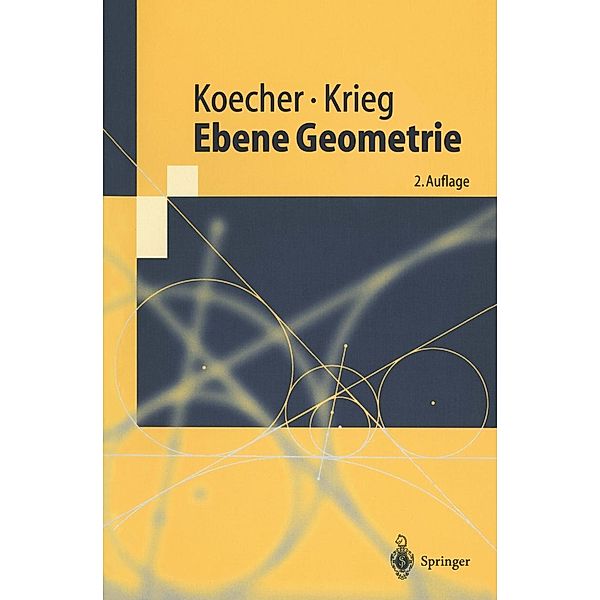 Ebene Geometrie / Springer-Lehrbuch, Max Koecher, Aloys Krieg