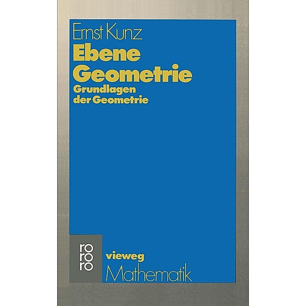 Ebene Geometrie / vieweg studium; Grundkurs Mathematik Bd.26, Ernst Kunz