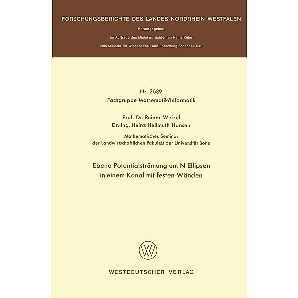 Ebene Potentialströmung um N Ellipsen in einem Kanal mit festen Wänden / Forschungsberichte des Landes Nordrhein-Westfalen Bd.2639, Rainer Weizel