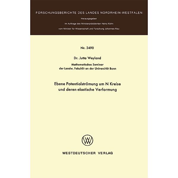 Ebene Potentialströmung um N Kreise und deren elastische Verformung / Forschungsberichte des Landes Nordrhein-Westfalen Bd.2490, Jutta Weyland