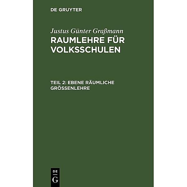 Ebene räumliche Größenlehre, Justus Günter Graßmann