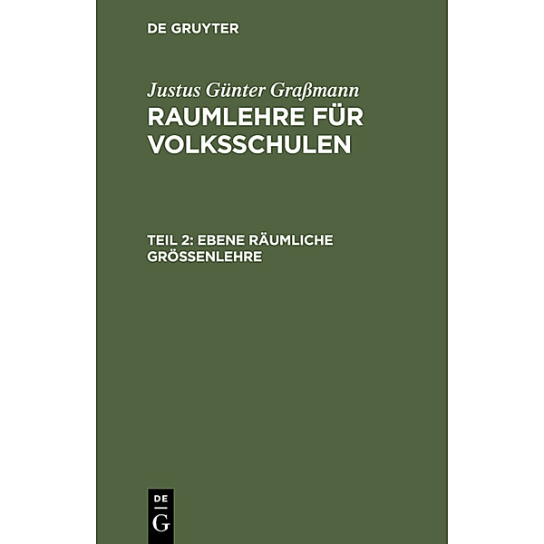 Ebene räumliche Grössenlehre, Justus Günter Grassmann