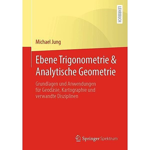 Ebene Trigonometrie & Analytische Geometrie, Michael Jung