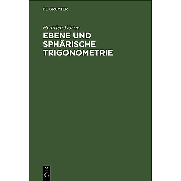 Ebene und sphärische Trigonometrie / Jahrbuch des Dokumentationsarchivs des österreichischen Widerstandes, Heinrich Dörrie