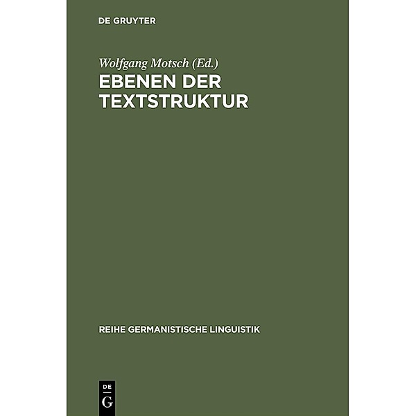 Ebenen der Textstruktur / Reihe Germanistische Linguistik Bd.164