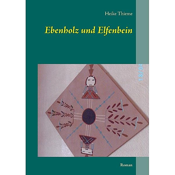 Ebenholz und Elfenbein, Heike Thieme