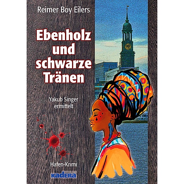 Ebenholz und schwarze Tränen / Kadera-Verlag, Reimer Boy Eilers