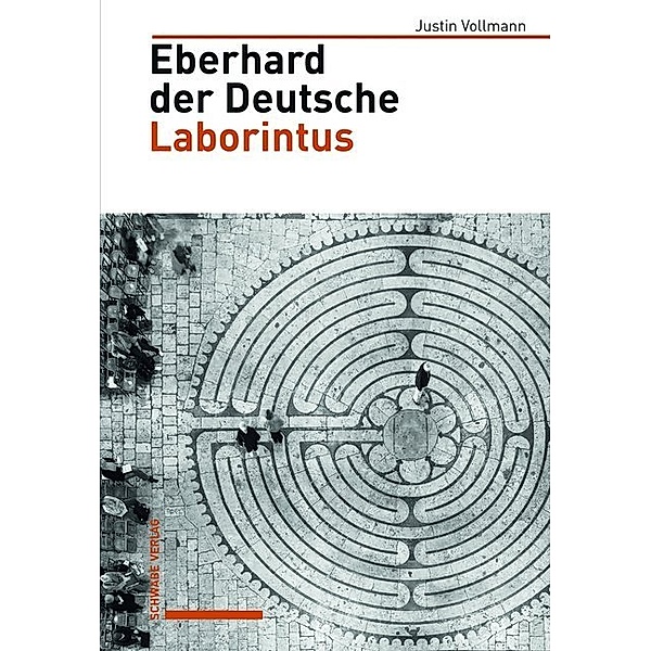 Eberhard der Deutsche, Laborintus, Justin Vollmann