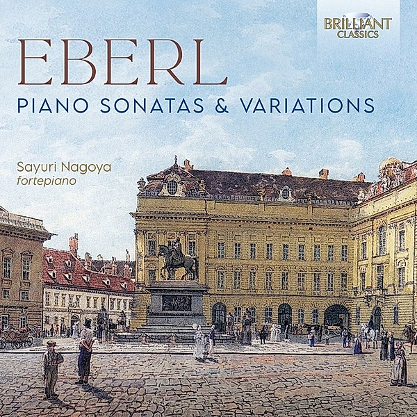 Eberl:Piano Sonatas & Variations, Sayuri Nagoya