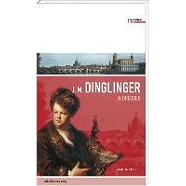 Eberle, M: Johann Melchior Dinglinger in Dresden, Martin Eberle