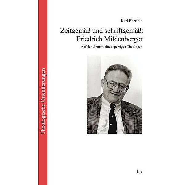 Eberlein, K: Zeitgemäß und schriftgemäß: Friedrich Mildenber, Karl Eberlein