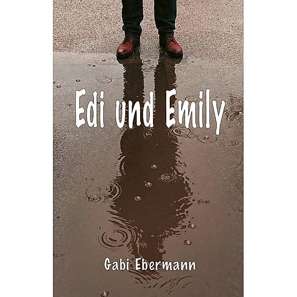 Ebermann, G: Edi und Emily, Gabi Ebermann