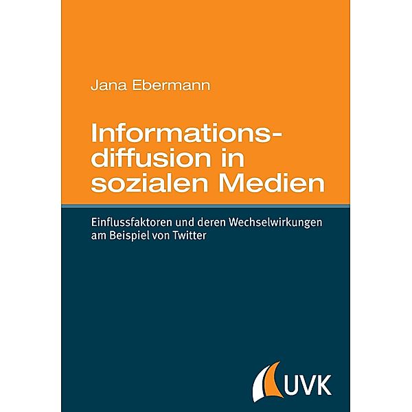 Ebermann, J: Informationsdiffusion in sozialen Medien, Jana Ebermann