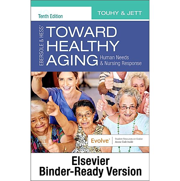 Ebersole & Hess' Toward Healthy Aging E-Book, Theris A. Touhy, Kathleen F Jett