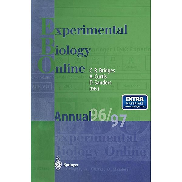 EBO - Experimental Biology Online Annual 1996/97 / EBO - Experimental Biology Online Annual Bd.1996/1997, Christopher R. Bridges, Adam Curtis, Dale Sanders