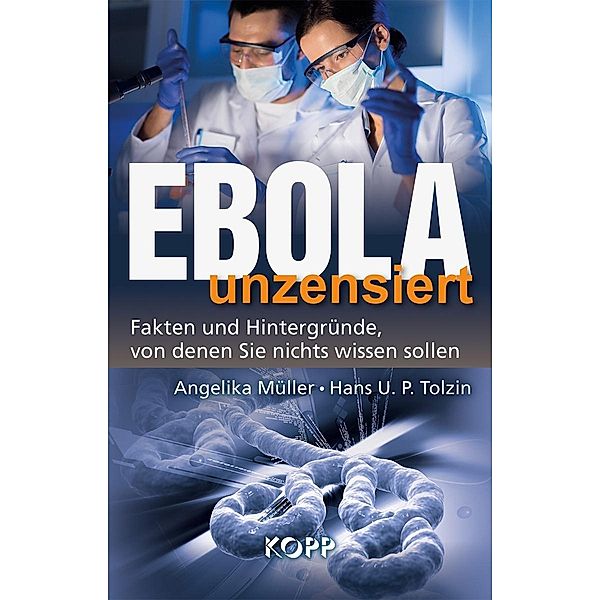 Ebola unzensiert, Angelika Müller, Hans U. P. Tolzin