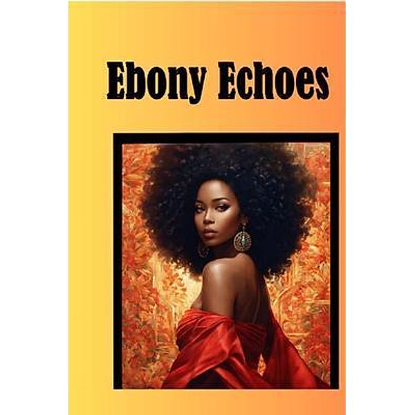 Ebony Echoes, Rita Flowers