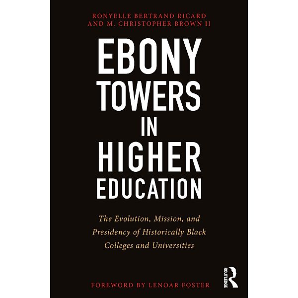 Ebony Towers in Higher Education, Ronyelle Bertrand Ricard, M. Christopher Brown II