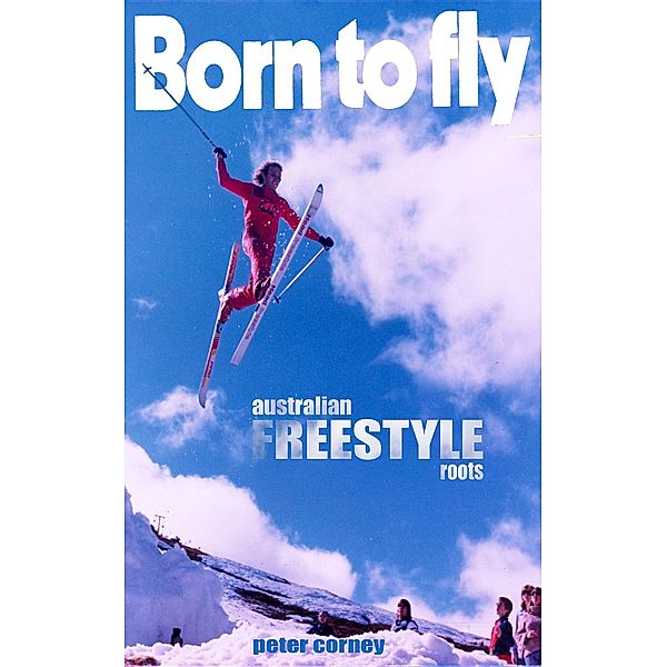 eBook: Born to fly, Peter Corney