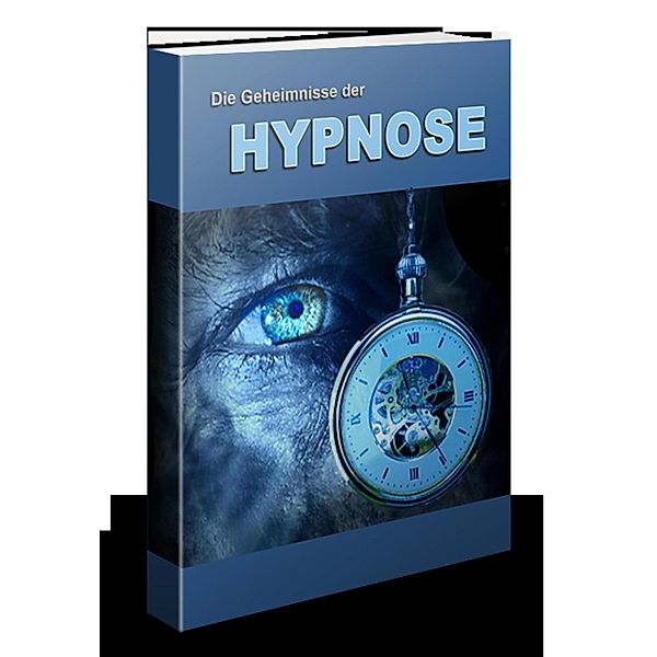 Ebook: Die Geheimnisse der Hypnose, Thomas Skirde