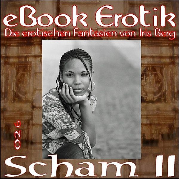 eBook Erotik 026: Scham II, Iris Berg