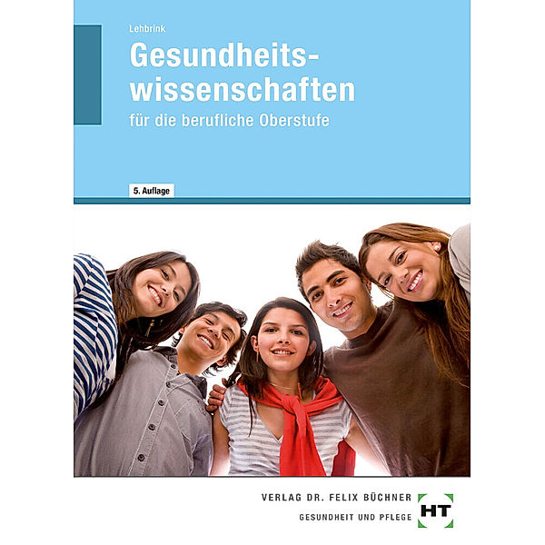 eBook inside: Buch und eBook Gesundheitswissenschaften, m. 1 Buch, m. 1 Online-Zugang, Antje Lehbrink