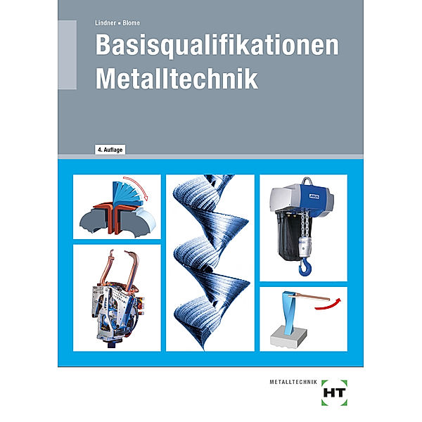 eBook inside: Buch und eBook Basisqualifikationen Metalltechnik, m. 1 Buch, m. 1 Online-Zugang, Silke Blome, Volker Lindner