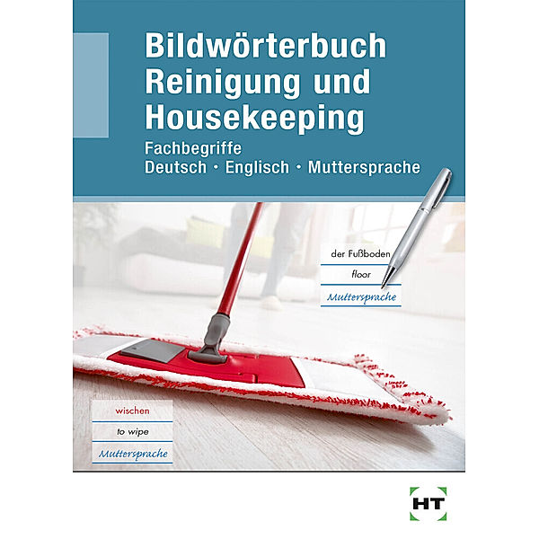 eBook inside: Buch und eBook Bildwörterbuch Reinigung und Housekeeping, m. 1 Buch, m. 1 Online-Zugang