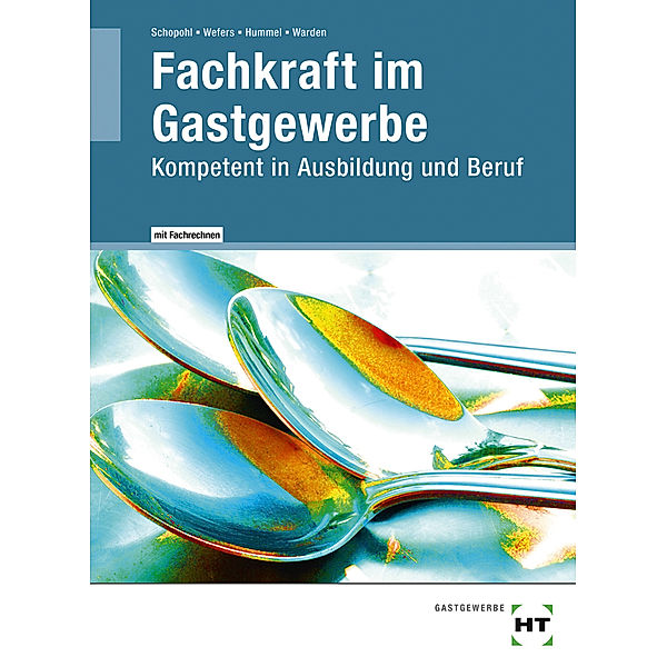 eBook inside: Buch und eBook Fachkraft im Gastgewerbe, m. 1 Buch, m. 1 Online-Zugang, Heinz-Peter Wefers, Sandra Warden, Michael Schopohl, Michael Hummel