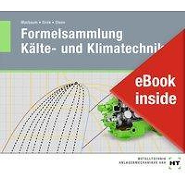 eBook inside: Buch und eBook Formelsammlung Kälte- und Klimatechnik, m. 1 Buch, m. 1 Online-Zugang, Folker Steen, Uwe Sirek, Martin Masbaum