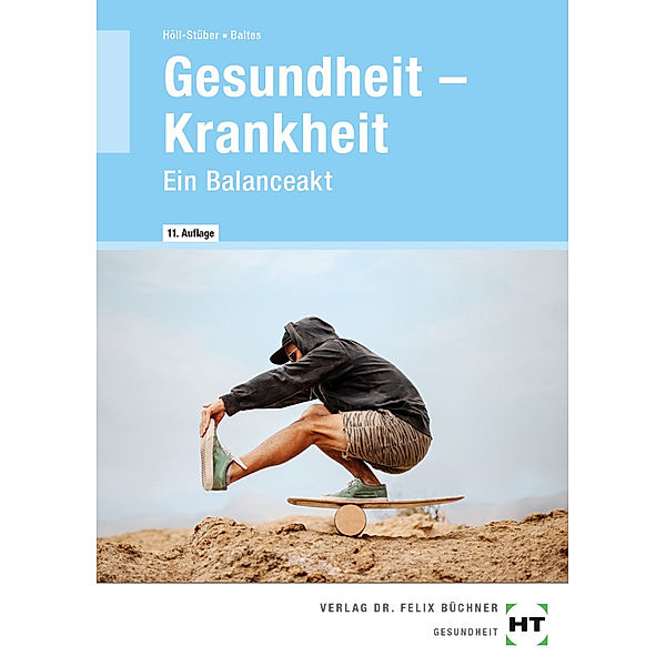 eBook inside: Buch und eBook Gesundheit -- Krankheit, m. 1 Buch, m. 1 Online-Zugang, Sabine Baltes, Eva Höll-Stüber