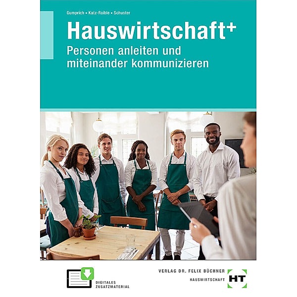 eBook inside: Buch und eBook Hauswirtschaft+, m. 1 Buch, m. 1 Online-Zugang, Ricarda Gumprich, Daniela Katz-Raible, Bianca Schuster