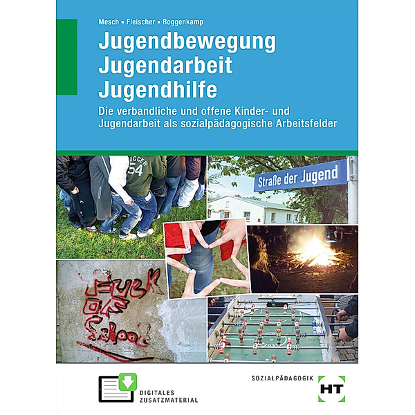 eBook inside: Buch und eBook Jugendbewegung Jugendarbeit Jugendhilfe, m. 1 Buch, m. 1 Online-Zugang, Marcus Mesch, Nele Fleischer, Selina Roggenkamp