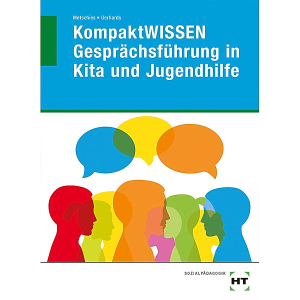 eBook inside: Buch und eBook KompaktWISSEN Gesprächsführung in Kita und Jugendhilfe, m. 1 Buch, m. 1 Online-Zugang, Hedwig Metschies, Hedwig Dr. Metschies, Alfred Gerhards