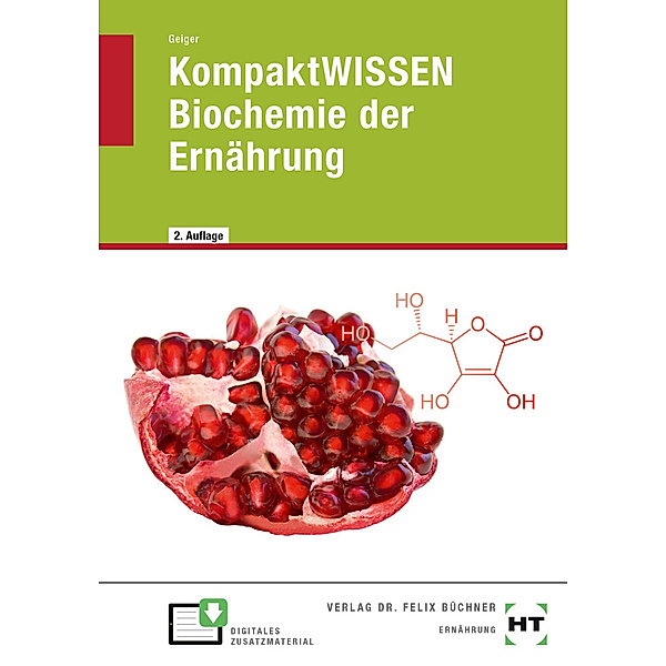 eBook inside: Buch und eBook KompaktWISSEN Biochemie der Ernährung, m. 1 Buch, m. 1 Online-Zugang, Julian Geiger