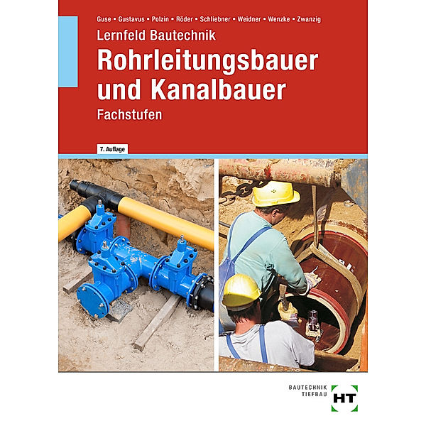 eBook inside: Buch und eBook Lernfeld Bautechnik Rohrleitungsbauer und Kanalbauer, m. 1 Buch, m. 1 Online-Zugang, Silke Guse, Beatrix Gustavus, Daniel Polzin, Lutz Röder, Heinz Schliebner, Frank Weidner, Rüdiger Wenzke, Joachim Zwanzig