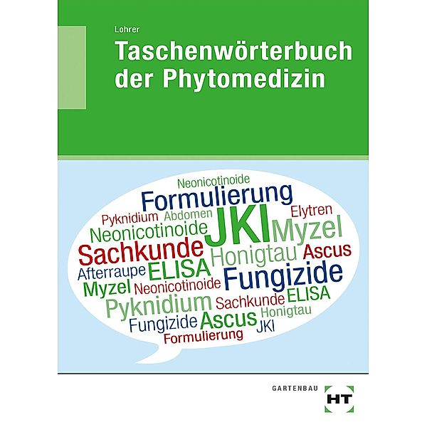 eBook inside: Buch und eBook Taschenwörterbuch der Phytomedizin, Thomas Lohrer