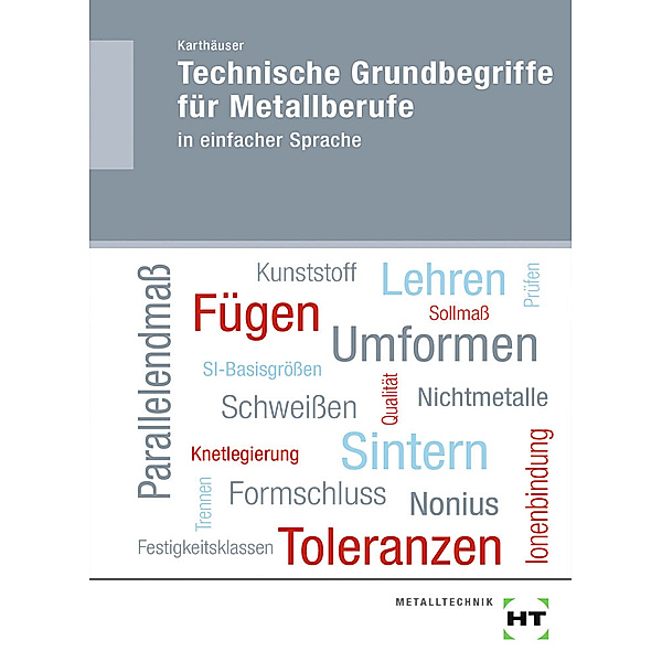 eBook inside: Buch und eBook Technische Grundbegriffe für Metallberufe, m. 1 Buch, m. 1 Online-Zugang, Ulrich Karthäuser