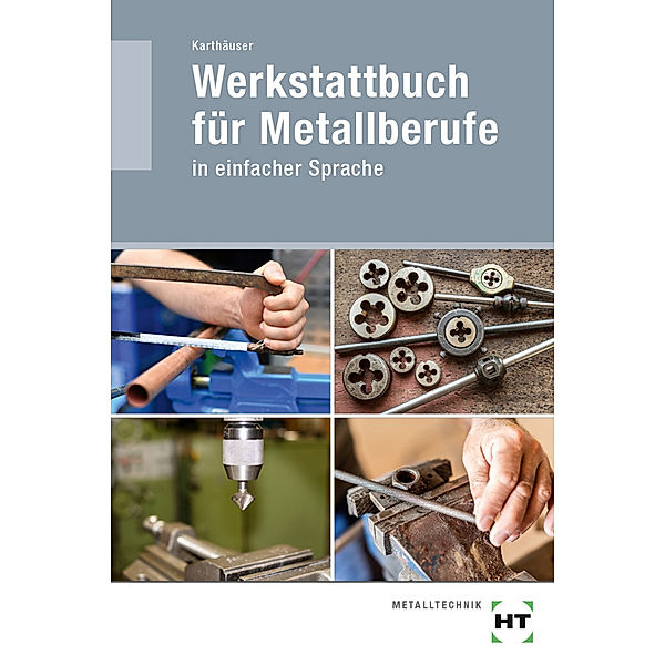 eBook inside: Buch und eBook Werkstattbuch für Metallberufe, m. 1 Buch, m. 1 Online-Zugang, Ulrich Karthäuser