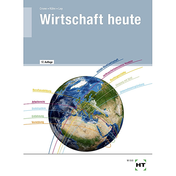 eBook inside: Buch und eBook Wirtschaft heute, m. 1 Buch, m. 1 Online-Zugang, Bernd Crone, Reiner Kühn, Martin Lay