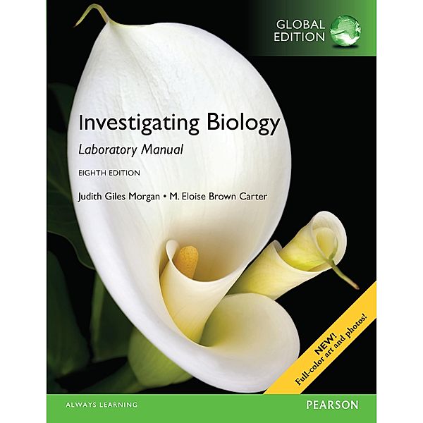 eBook Instant Access for Investigating Biology Lab Manual, Global Edition, Jane B. Reece, Lisa A. Urry, Michael L. Cain, Steven A. Wasserman, Peter V. Minorsky