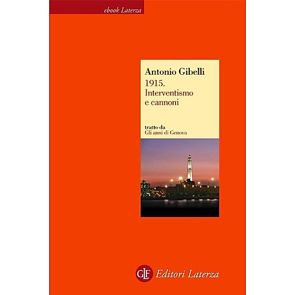 eBook Laterza: 1915. Interventismo e cannoni, Antonio Gibelli