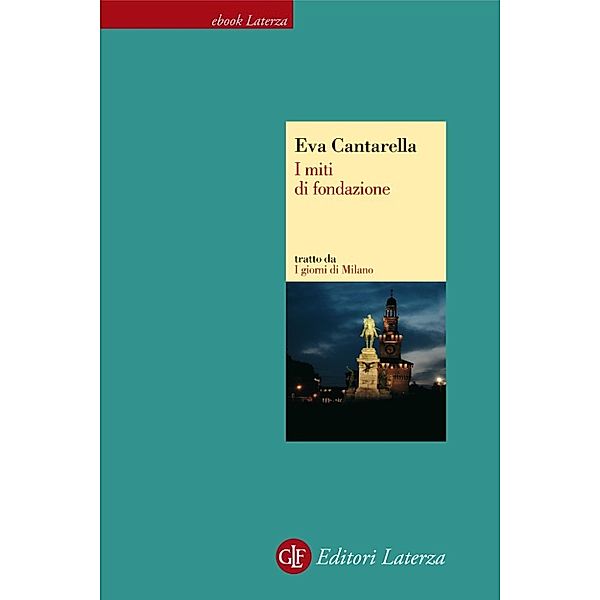 eBook Laterza: I miti di fondazione, Eva Cantarella